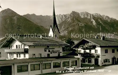 AK / Ansichtskarte Walchsee_Tirol Gasthof Kirchenwirt mit Kaisergebirge Walchsee Tirol