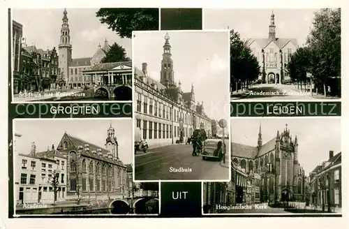 AK / Ansichtskarte Leiden Stadhuis met Korenbeurs Ziekenhuis Academie Kerk Leiden