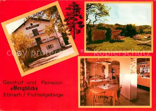 AK / Ansichtskarte Ebnath Gasthof Pension Bergblick Liegewiese Gaststube Ebnath