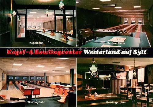 AK / Ansichtskarte Westerland_Sylt Kegel und Bowlingcenter Kegelbahn Scherenbahn Bowlingbahn Bowlingstuben Westerland_Sylt