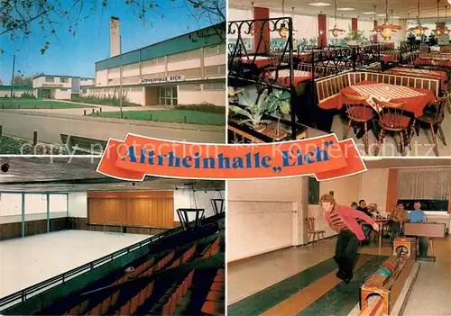 AK / Ansichtskarte Eich_Rheinhessen Gaststaette Restaurant Altrheinhalle Sporthalle Kegelbahn Eich Rheinhessen