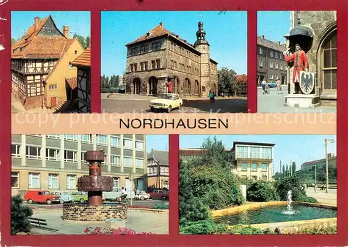 AK / Ansichtskarte Nordhausen_Thueringen Fachwerkhaus Barfuessergasse 6 Flohburg Rathaus Roland Statue Brunnen Post HO Gaststaette Stadtterrasse Nordhausen Thueringen