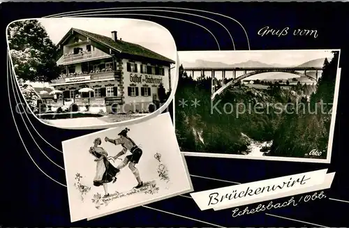 AK / Ansichtskarte Echelsbacher_Bruecke Gaststaette Pension Zum Brueckenwirt Bruecke Tanzpaar 