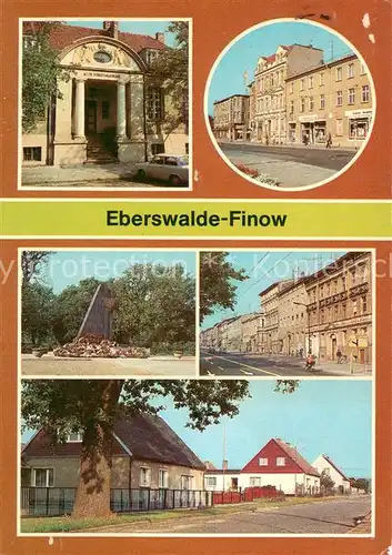 AK / Ansichtskarte Finow_Eberswalde Forstakademie Wilhelm Pieck Strasse Denkmal Friedrich Ebert Strasse Clara Zetkin Siedlung Finow Eberswalde