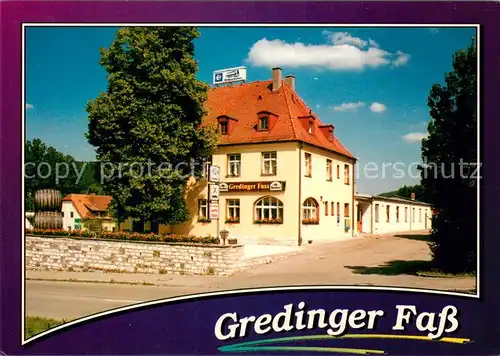 AK / Ansichtskarte Greding Gasthof Gredinger Fass Greding