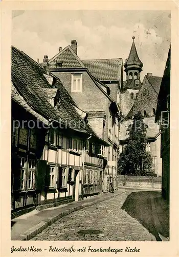 AK / Ansichtskarte Goslar Peterstrasse mit Frankenberger Kirche Goslar