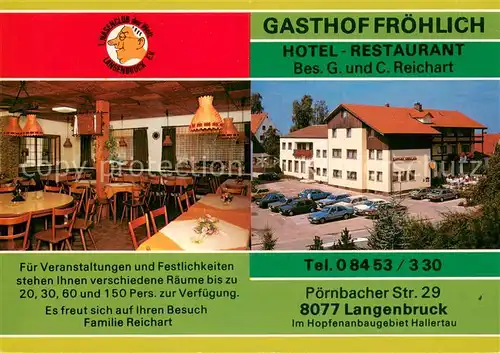 AK / Ansichtskarte Langenbruck_Pfaffenhofen Hotel Restaurant Gasthof Froehlich Langenbruck Pfaffenhofen