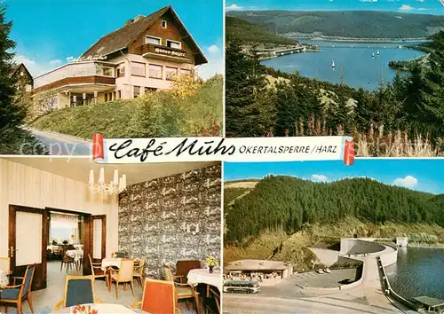 AK / Ansichtskarte Schulenberg_Oberharz Cafe Muhs Staudam Okertalsperre Landschaftspanorama Schulenberg_Oberharz