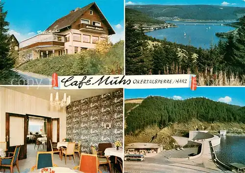 AK / Ansichtskarte Schulenberg_Oberharz Cafe Muhs Landschaftspanorama Okertalsperre Sperrmauer Schulenberg_Oberharz