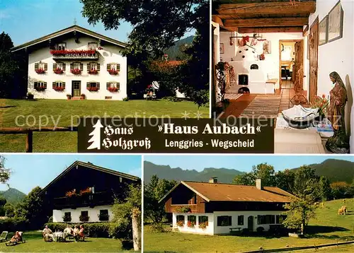 AK / Ansichtskarte Wegscheid_Lenggries Gaestehaus Holzgross Ferienhaus Aubach Bayerische Alpen Wegscheid_Lenggries