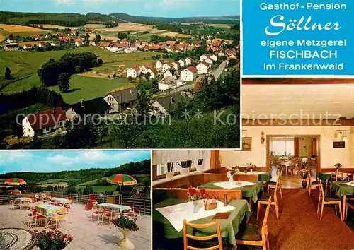 AK / Ansichtskarte Fischbach_Kronach Panorama Gasthof Pension Soellner Terrasse Gaststube Fischbach Kronach