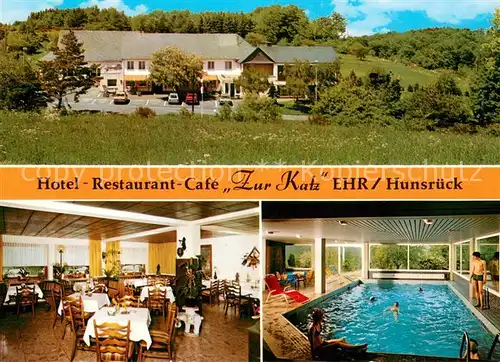 AK / Ansichtskarte Ehr_Nastaetten Hotel Restaurant Cafe Zur Katz Gaststube Hallenbad Ehr_Nastaetten