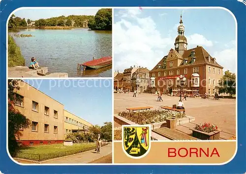 AK / Ansichtskarte Borna_Leipzig Breiter Teich Kulturhaus der Gewerkschaften Karl Marx Platz Rathaus Borna_Leipzig