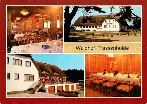 AK / Ansichtskarte Trassenheide_Usedom Waldhof Trassenheide Gaststaette Terrasse Gesellschaftsraum Trassenheide Usedom