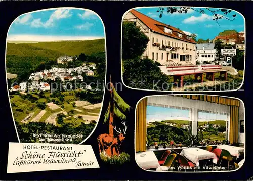 AK / Ansichtskarte Neuweilnau Hotel Restaurant Schoene Aussicht Panorama Luftkurort Weiltal Neuweilnau