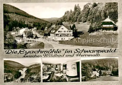 AK / Ansichtskarte Dobel_Schwarzwald Gasthaus Pension Eyachmuehle Cafe Restaurant im Eyachtal Dobel Schwarzwald