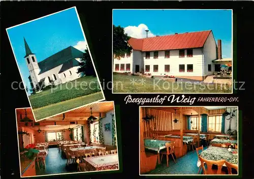 AK / Ansichtskarte Fahrenberg_Oberpfalz Berggasthof Weig Restaurant Kirche Fahrenberg Oberpfalz