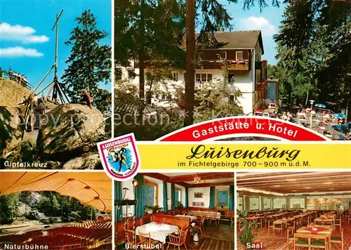 AK / Ansichtskarte Luisenburg Gaststaette Hotel Luisenburg Bierstuebel Saal Gipfelkreuz Naturbuehne Fichtelgebirge Luisenburg