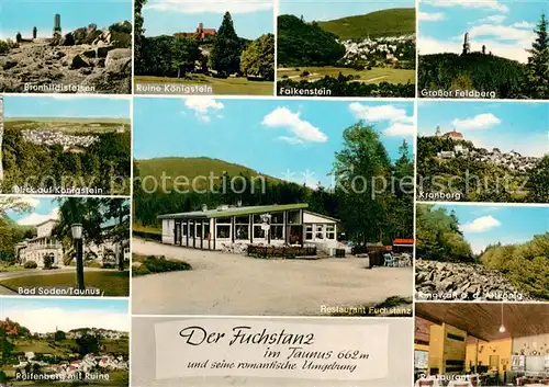 AK / Ansichtskarte Taunus_Region Brundhildisfelsen Ruine Koenigstein Falkenstein Gr Feldberg Bad Soden Kranberg Raifenberg mit Ruine Restaurant Der Fuchstanz Gaststube Taunus Region