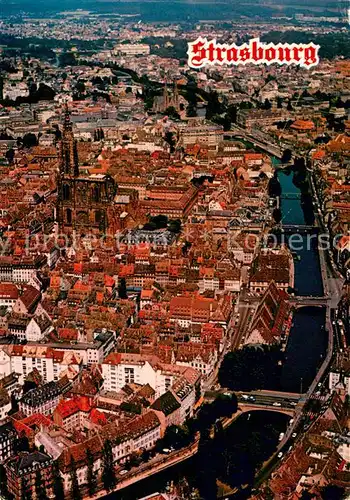 AK / Ansichtskarte Strasbourg_Alsace La Cathedrale les ponts sur lIll Vue aerienne Strasbourg Alsace