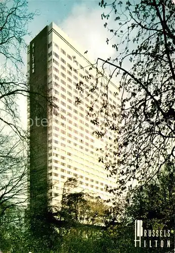 AK / Ansichtskarte Bruxelles_Bruessel Brussels Hilton Hotel Bruxelles_Bruessel