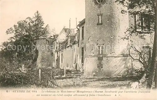 AK / Ansichtskarte Mondement Montgivroux Le Chateau Mondement Mongivroux bombarde par artillerie francaise Mondement Montgivroux