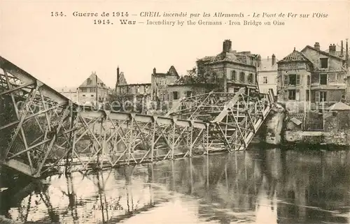 AK / Ansichtskarte Creil Incendie par les Allemands Le Pont de Fer sur l Oise Creil