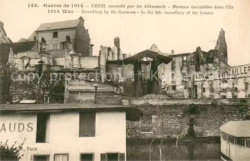 AK / Ansichtskarte Creil Incendie par les Allemands Maisons incendiees dans l Ile Creil