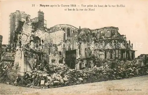 AK / Ansichtskarte Noyon_Oise Guerre 1918 Vue prise du haut de la rue St Eloiet bas de la rue du Nord Noyon_Oise