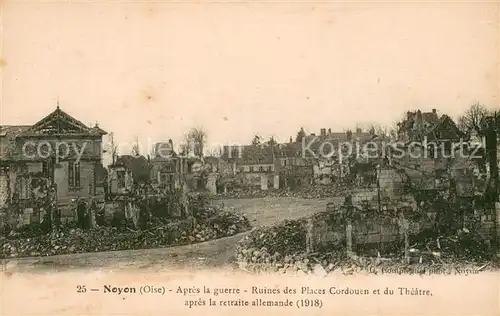 AK / Ansichtskarte Noyon_Oise Ruines des Places Cordouen et du Theatre apres la retraite allemande 1918 Noyon_Oise