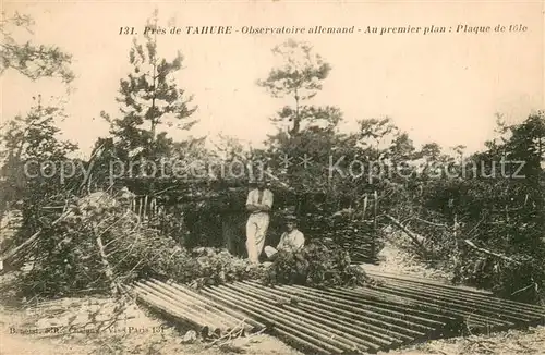 AK / Ansichtskarte Tahure Observatoire allemand Au premier plan Plaque de tole Tahure