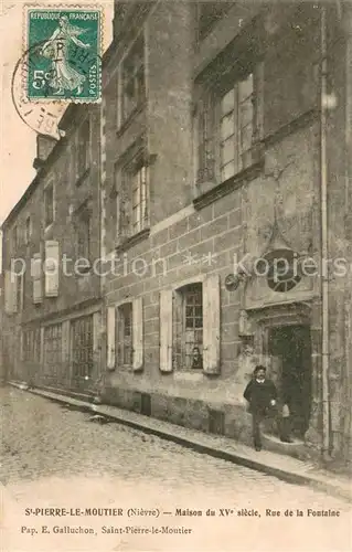 AK / Ansichtskarte Saint Pierre le Moutier Maison du XVe siecle Rue de la Fontaine Saint Pierre le Moutier