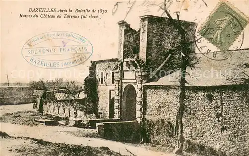AK / Ansichtskarte Bazeilles apres la Bataille de 1870 Ruines du Chateau ou Turenne fut eleve Bazeilles