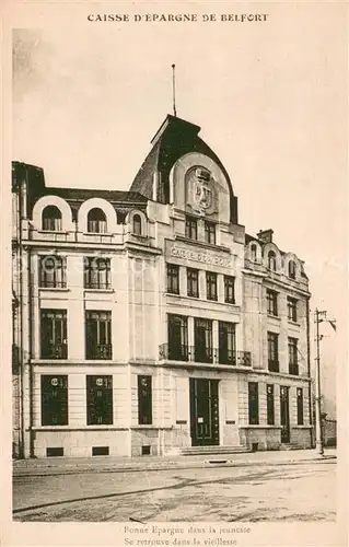 AK / Ansichtskarte Belfort_Alsace Bonne dEpargne dans la jeunesse Se retouve dans la vieillesse Belfort Alsace