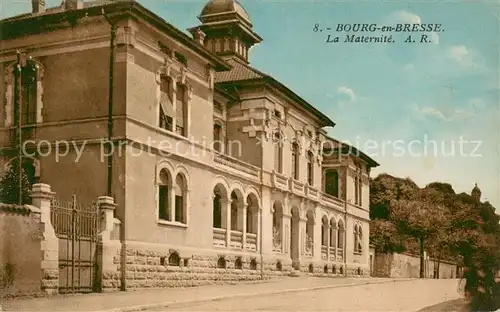 AK / Ansichtskarte Bourg en Bresse La Materinite Bourg en Bresse