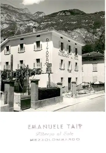 AK / Ansichtskarte Mezzolombardo Albergo al Sole Mezzolombardo