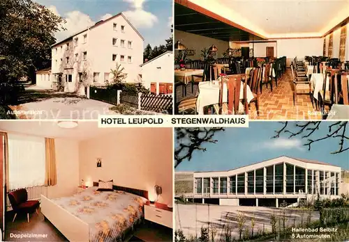 AK / Ansichtskarte Koeditz_Oberfranken Hotel Leupold Stegenwaldhaus Restaurant Doppelzimmer Hallenbad Selbitz Koeditz Oberfranken
