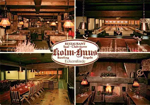AK / Ansichtskarte Eckernfoerde Restaurant Kolm Huus Saal Kamin Kegelbahnen Bowling Eckernfoerde