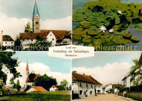 AK / Ansichtskarte Fridolfing Kirchen Seerosenteich Ortspartie Fridolfing