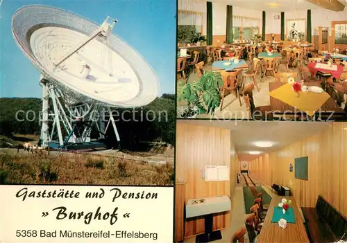 AK / Ansichtskarte Effelsberg Gaststaette Pension Burghof Restaurant Kegelbahn Radioteleskop Effelsberg
