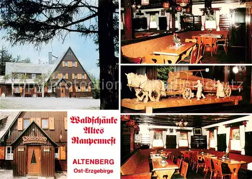 AK / Ansichtskarte Altenberg_Erzgebirge Waldschaenke Altes Raupennest Altenberg Erzgebirge
