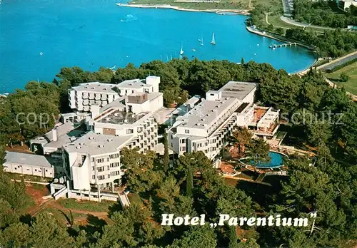 AK / Ansichtskarte Porec Hotel Parentium Fliegeraufnahme Porec