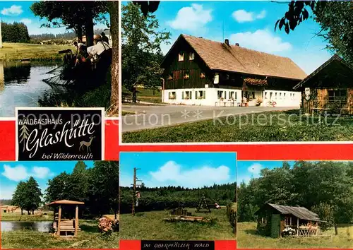 AK / Ansichtskarte Wildenreuth Waldgasthaus Glashuette Fischteich Huette Wildenreuth
