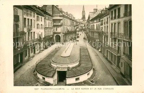 AK / Ansichtskarte Plombieres les Bains_Vosges Le Bain Romain et la rue Stanislas Plombieres les Bains