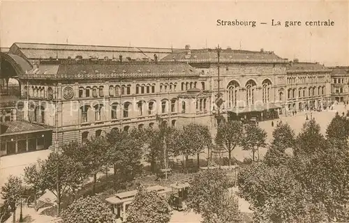 AK / Ansichtskarte Strasbourg_Alsace La gare centrale Strasbourg Alsace