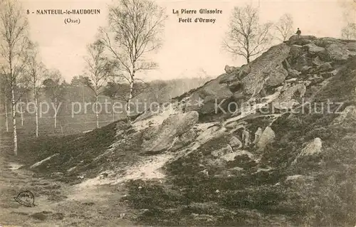 AK / Ansichtskarte Nanteuil le Haudouin La Pierre Glissoire Foret d Ormoy Nanteuil le Haudouin