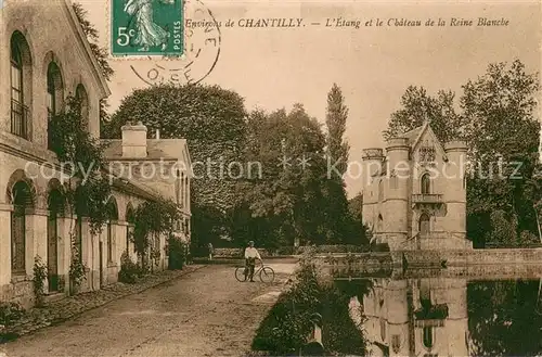 AK / Ansichtskarte Chantilly_Oise Etang et le Chateau de la Reine Blanche 