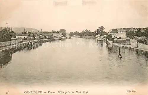 AK / Ansichtskarte Compiegne_Oise Vue sur lOise prise du Pont Neuf Compiegne Oise