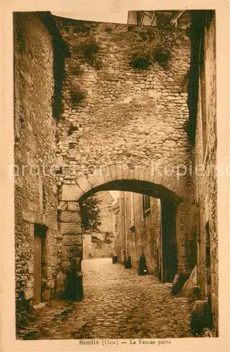 AK / Ansichtskarte Senlis_Oise La Fausse porte Senlis Oise