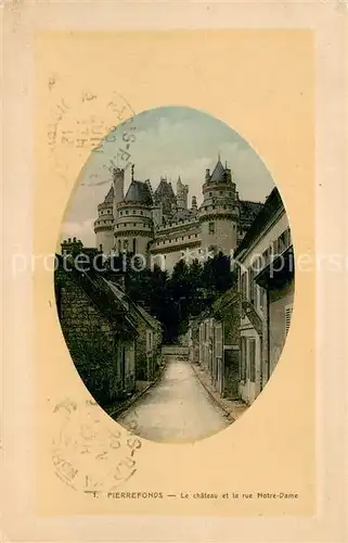 AK / Ansichtskarte Pierrefonds_Oise Le chateau et la rue Notre Dame Pierrefonds Oise